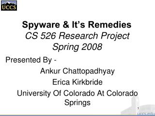 Spyware &amp; It’s Remedies CS 526 Research Project Spring 2008