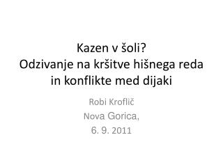 Kazen v šoli? Odzivanje na kršitve hišnega reda in konflikte med dijaki