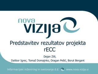 Predstavitev rezultatov projekta rECC Dejan Zilli,