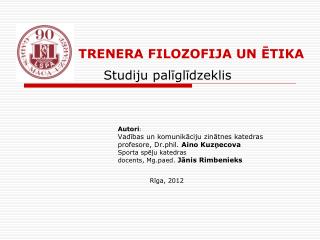 TRENERA FILOZOFIJA UN ĒTIKA Studiju palīglīdzeklis