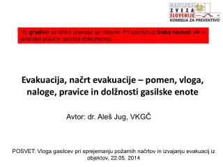 Evakuacija, načrt evakuacije – pomen, vloga, naloge, pravice in dolžnosti gasilske enote