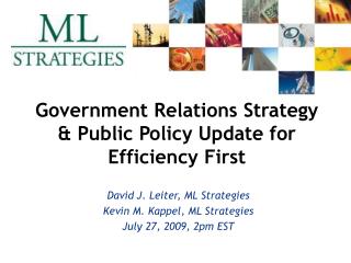 Government Relations Strategy &amp; Public Policy Update for Efficiency First