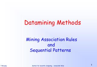 Datamining Methods Mining Association Rules 				and 		Sequential Patterns