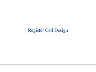 Register Cell Design