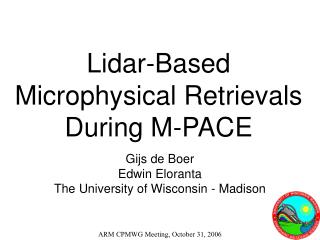 Lidar-Based Microphysical Retrievals During M-PACE