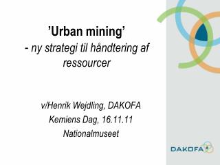 ’Urban mining’ - ny strategi til håndtering af ressourcer