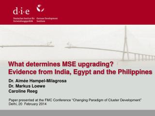 What determines MSE upgrading? Evidence from India, Egypt and the Philippines