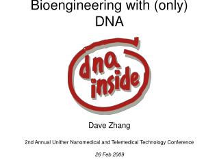 Bioengineering with (only) DNA