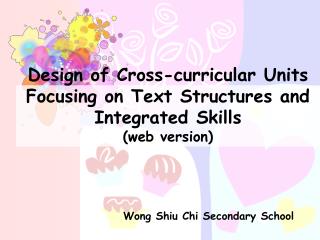 Design of Cross-curricular Units Focusing on Text Structures and Integrated Skills (web version)