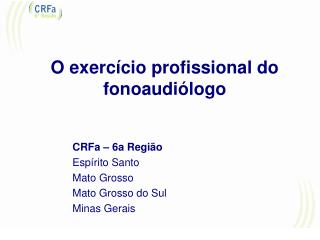 O exercício profissional do fonoaudiólogo