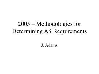 2005 – Methodologies for Determining AS Requirements