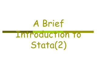 A Brief Introduction to Stata(2)