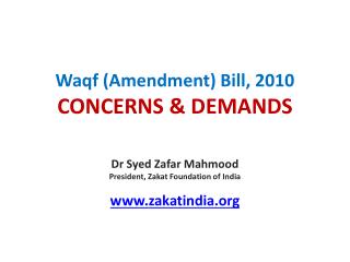 Waqf (Amendment) Bill, 2010 CONCERNS &amp; DEMANDS