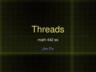 Threads