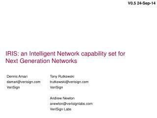 IRIS: an Intelligent Network capability set for Next Generation Networks