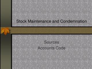 Stock Maintenance and Condemnation