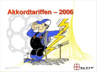 Akkordtariffen – 2006