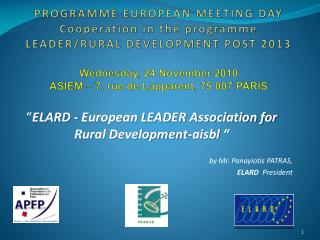 “ ELARD - European LEADER Association for Rural Development- aisbl “ by Mr. Panayiotis PATRAS,