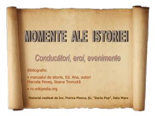 MOMENTE ALE ISTORIEI