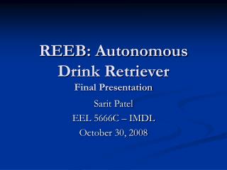 REEB: Autonomous Drink Retriever Final Presentation