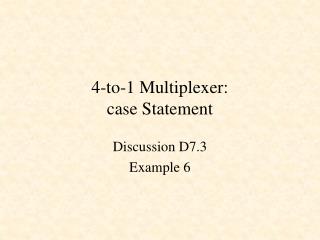 4-to-1 Multiplexer: case Statement
