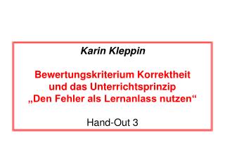 Karin Kleppin Bewertungskriterium Korrektheit und das Unterrichtsprinzip