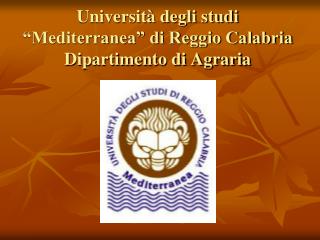 Università degli studi “Mediterranea” di Reggio Calabria Dipartimento di Agraria