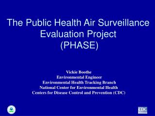 The Public Health Air Surveillance Evaluation Project (PHASE)