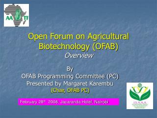 Open Forum on Agricultural Biotechnology (OFAB) Overview