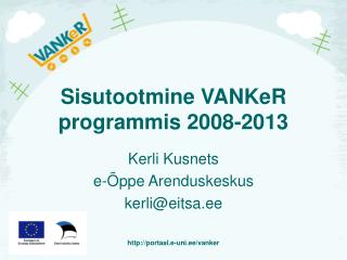 Sisutootmine VANKeR programmis 2008-2013