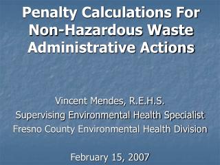 Penalty Calculations For Non-Hazardous Waste Administrative Actions