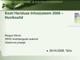 Eesti Hariduse Infosüsteem 2008 – Huvikoolid