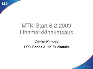 MTK-Start 6.2.2009 Lihamarkkinakatsaus
