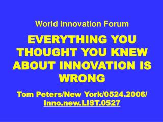 World Innovation Forum: Alt Title YOU ONLY FIND OIL IF YOU DRILL WELLS