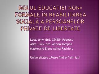 Rolul educaŢiei non-formale în reabilitarea socială a persoanelor private de libertate