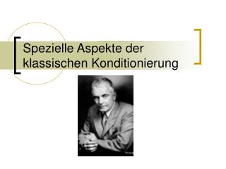 Spezielle Aspekte der klassischen Konditionierung