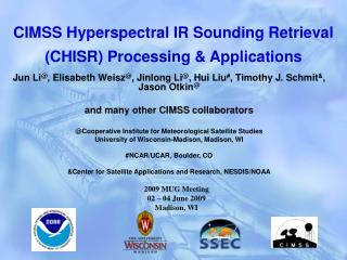 CIMSS Hyperspectral IR Sounding Retrieval (CHISR) Processing &amp; Applications