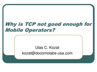 Why is TCP not good enough for Mobile Operators?