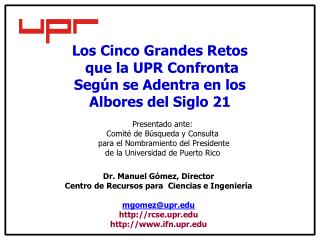 Los Cinco Grandes Retos que la UPR Confronta Según se Adentra en los Albores del Siglo 21