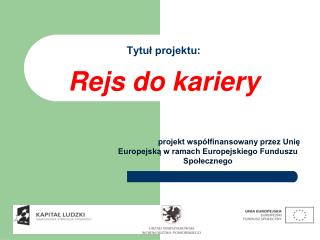 Tytuł projektu: Rejs do kariery