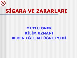 SİGARA VE ZARARLARI