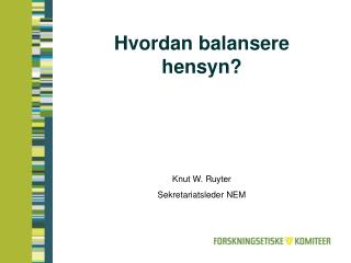 Hvordan balansere hensyn?