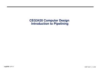 CEG3420 Computer Design Introduction to Pipelining