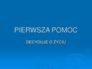 PIERWSZA POMOC