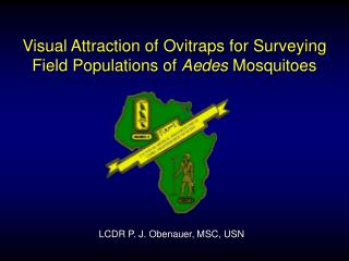 Visual Attraction of Ovitraps for Surveying Field Populations of Aedes Mosquitoes