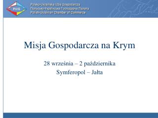 Misja Gospodarcza na Krym 28 września – 2 października Symferopol – Jałta