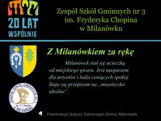 Zespół Szkół Gminnych nr 3 im. Fryderyka Chopina w Milanówku