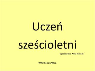 Uczeń sześcioletni