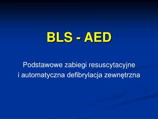 BLS - AED