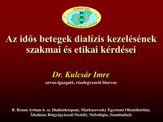 Az idős betegek dialízis kezelésének szakmai és etikai kérdései